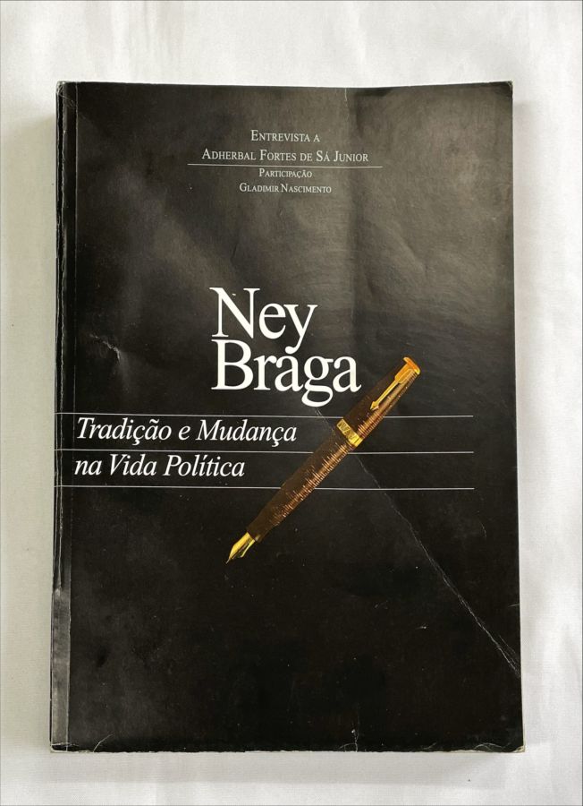 <a href="https://www.touchelivros.com.br/livro/ney-braga-tradicao-e-mudanca-na-vida-politica/">Ney Braga – Tradição e Mudança na Vida Politica - Adherbal Fortes de Sa Junior</a>