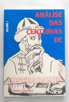 <a href="https://www.touchelivros.com.br/livro/analise-das-centurias-de-nostradamus-imery-vol-1/">Análise das Centúrias de Nostradamus Imery – Vol. 1 - Mário Sanchez</a>