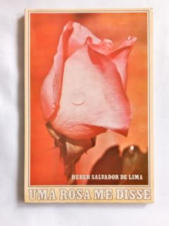 <a href="https://www.touchelivros.com.br/livro/uma-rosa-me-disse/">Uma Rosa Me Disse - Heber Salvador De Lima</a>