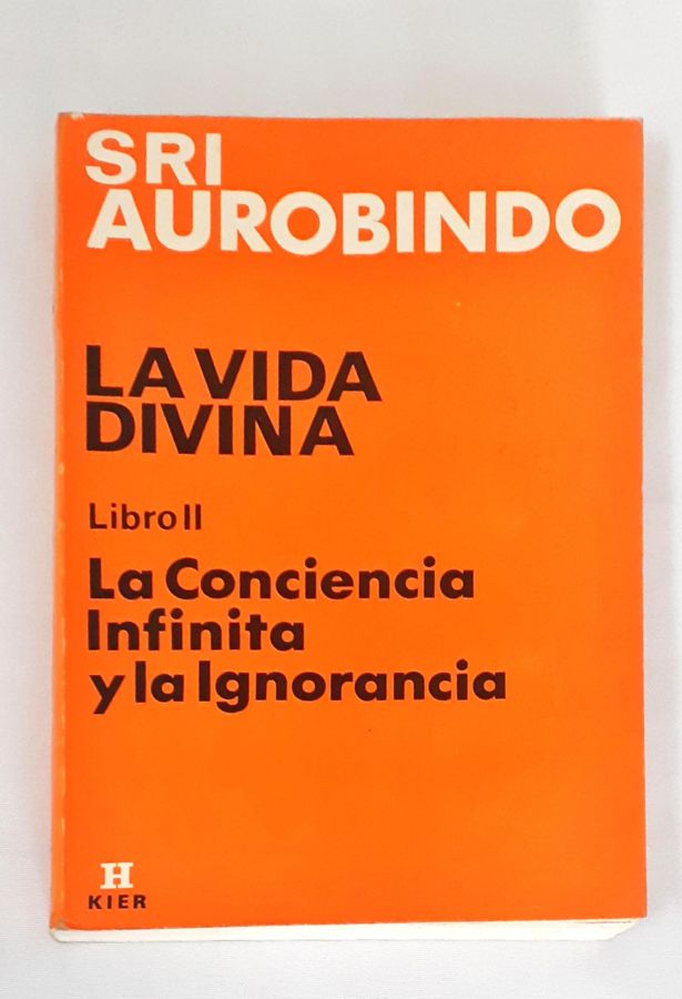 <a href="https://www.touchelivros.com.br/livro/la-vida-divina/">La Vida Divina - Sri Aurobindo</a>