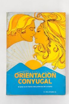 <a href="https://www.touchelivros.com.br/livro/orientacion-conyugal/">Orientacion Conyugal - E. Villegas Q.</a>