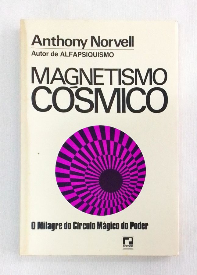 <a href="https://www.touchelivros.com.br/livro/magnetismo-cosmico/">Magnetismo Cósmico - Anthony Norvell</a>