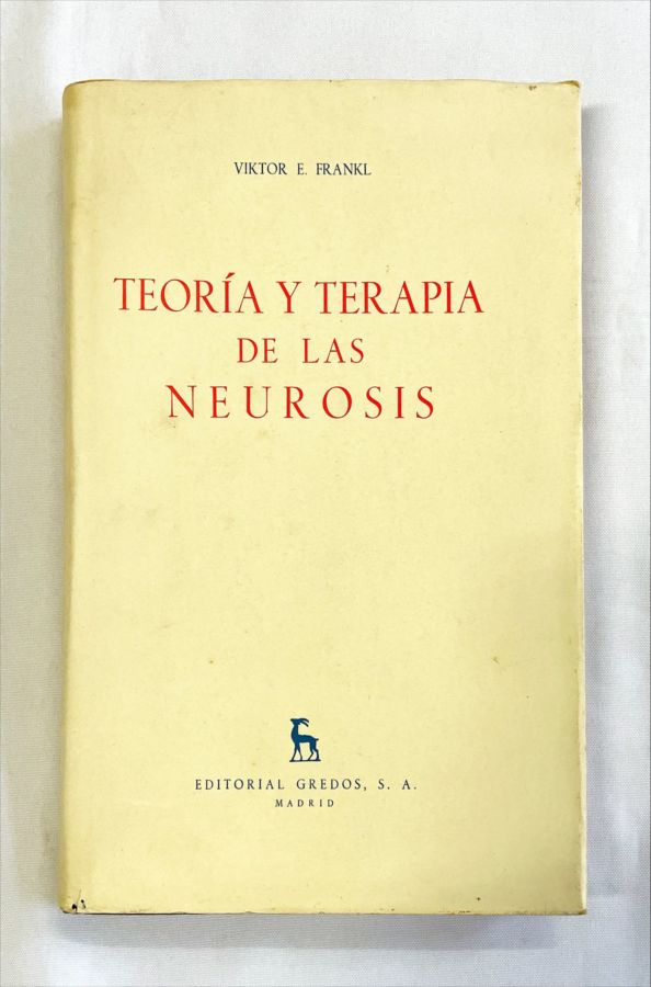 <a href="https://www.touchelivros.com.br/livro/teoria-y-terapia-de-las-neurosis/">Teoria y Terapia de las Neurosis - Viktor E. Frankl</a>