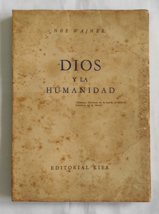 <a href="https://www.touchelivros.com.br/livro/dios-y-la-humanidad/">Dios y La Humanidad - Noe Wajner</a>