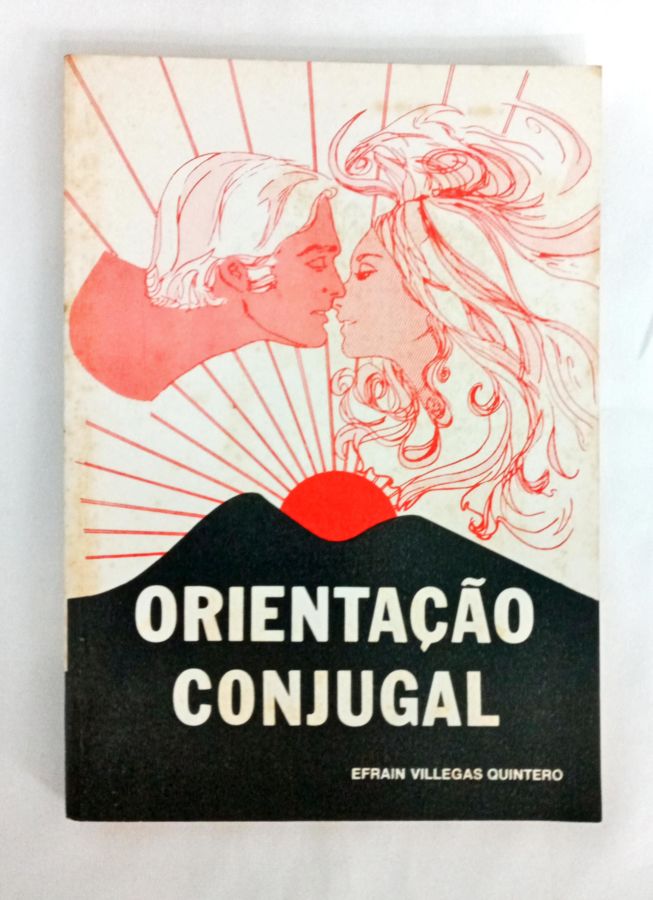 <a href="https://www.touchelivros.com.br/livro/orientacao-conjugal/">Orientação Conjugal - Efrain Villegas Quintero</a>