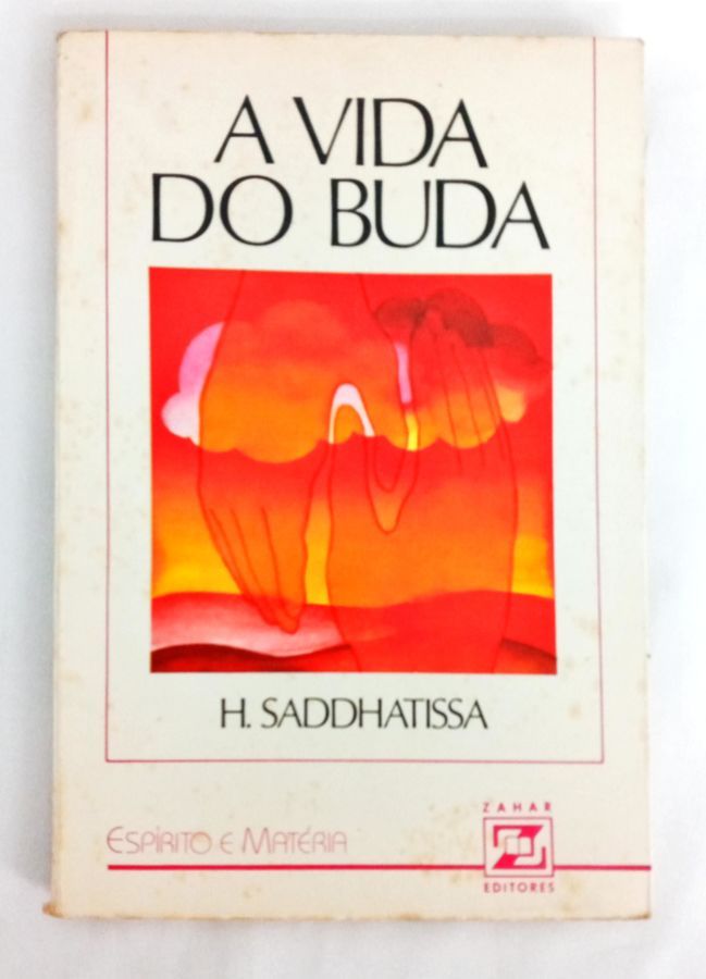 A Vida Do Buda - H. Saddhatissa