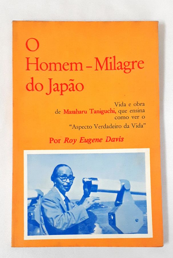<a href="https://www.touchelivros.com.br/livro/o-homeme-milagre-do-japao/">O Homeme-Milagre do Japão - Roy Eugene Davis</a>