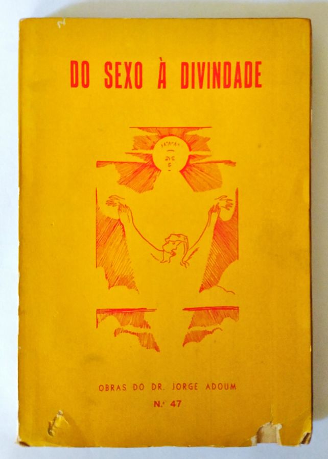 <a href="https://www.touchelivros.com.br/livro/do-sexo-a-divindade-2/">Do Sexo à Divindade - Jorge Adoum</a>