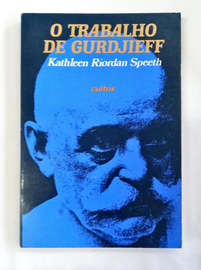 <a href="https://www.touchelivros.com.br/livro/o-trabalho-de-gurdjieff/">O Trabalho De Gurdjieff - Kathleen Riordan Speeth</a>