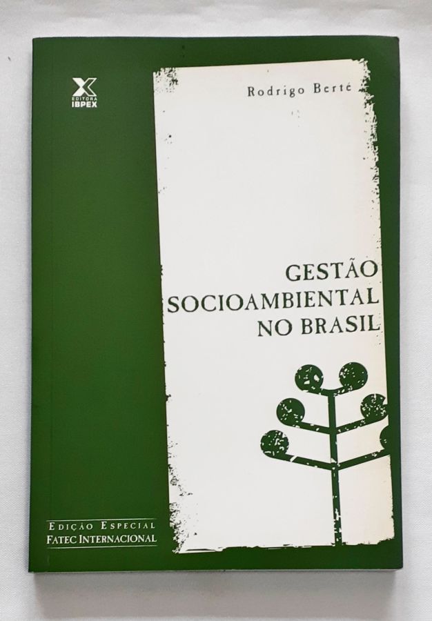 Gestao Socioambiental No Brasil – Edição Especial - Rodrigo Berté