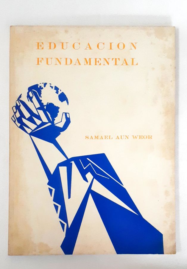 <a href="https://www.touchelivros.com.br/livro/educacion-fundamental/">Educacion Fundamental - Samael Aun Weor</a>