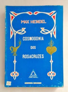 <a href="https://www.touchelivros.com.br/livro/cosmogonia-dos-rosacruzes/">Cosmogonia dos Rosacruzes - Max Heindel</a>