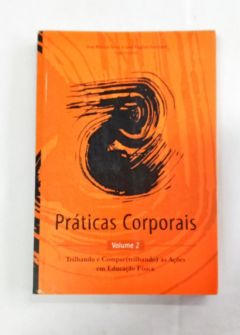 <a href="https://www.touchelivros.com.br/livro/praticas-corporais-vol-2/">Práticas Corporais – Vol. 2 - Ana Márcia Silva e Lara Regia Damiani</a>