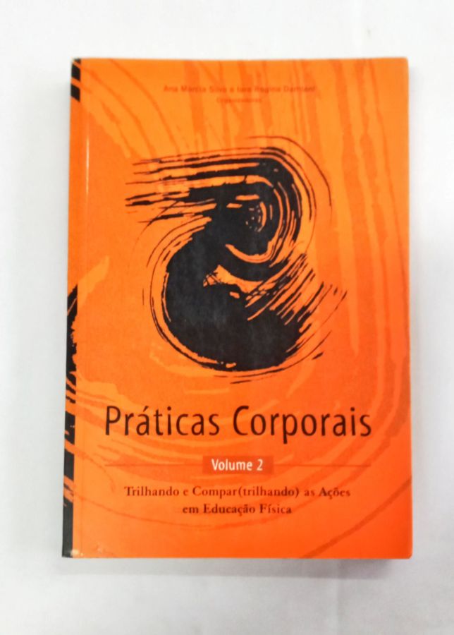 <a href="https://www.touchelivros.com.br/livro/praticas-corporais-vol-2/">Práticas Corporais – Vol. 2 - Ana Márcia Silva e Lara Regia Damiani</a>