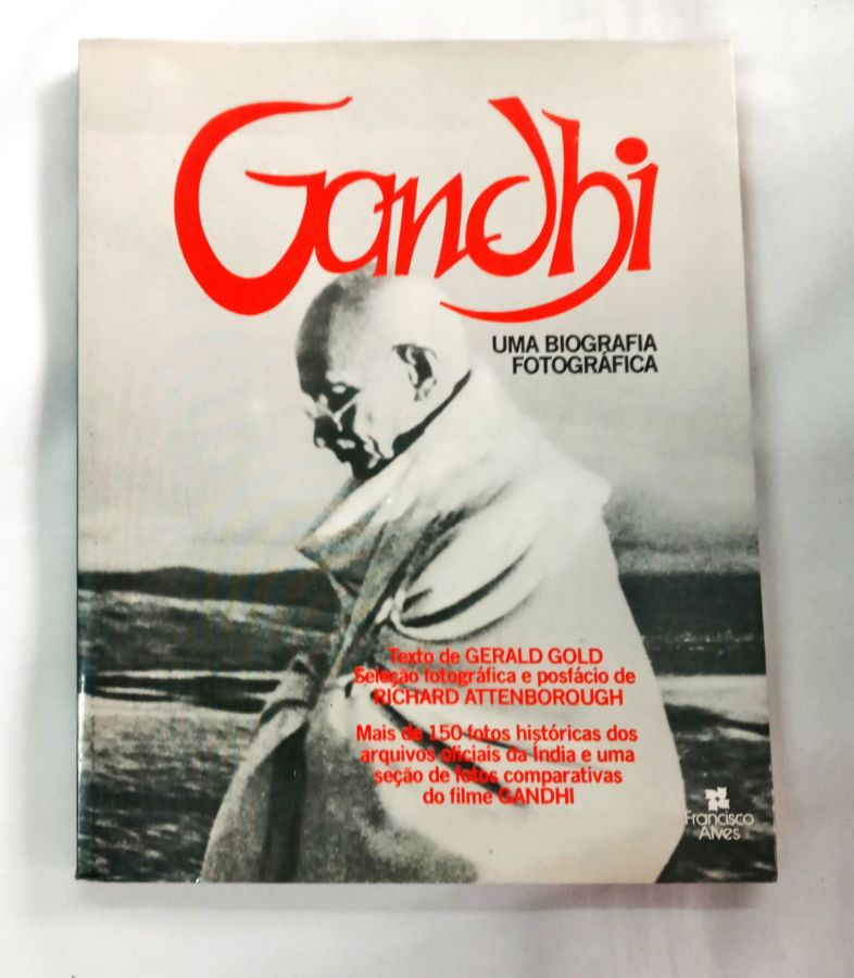 <a href="https://www.touchelivros.com.br/livro/gandhi-uma-biografia-fotografica/">Gandhi Uma Biografia Fotográfica - Gerald Gold</a>