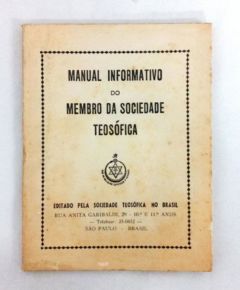 <a href="https://www.touchelivros.com.br/livro/manual-informativo-do-membro-da-sociedade-teosofica/">Manual Informativo Do Membro Da Sociedade Teosófica - Sociedade Teosófica No Brasil</a>