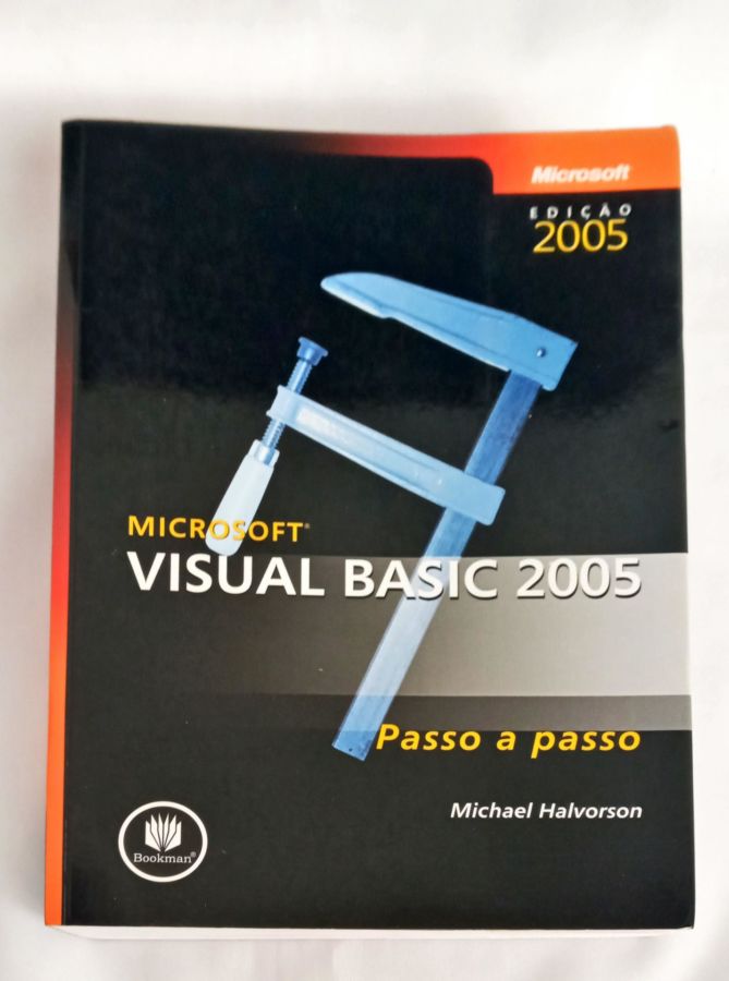 <a href="https://www.touchelivros.com.br/livro/microsoft-visual-basic-2005-passo-a-passo/">Microsoft Visual Basic 2005 Passo a passo - Michael Halvorson</a>