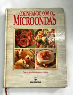 <a href="https://www.touchelivros.com.br/livro/cozinhando-com-o-microondas/">Cozinhando Com o Microondas - Nova Cultural</a>
