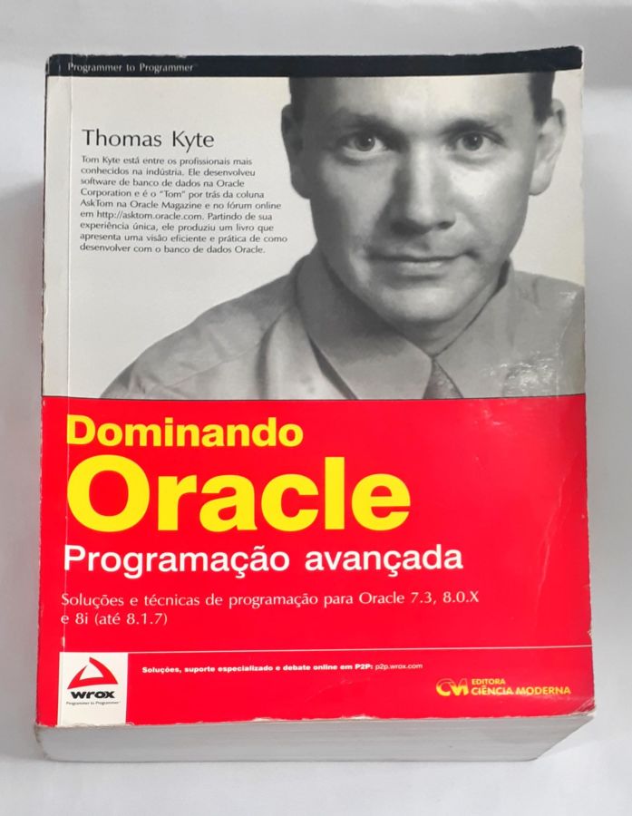 <a href="https://www.touchelivros.com.br/livro/dominando-oracle-programacao-avancada/">Dominando Oracle – Programação Avançada - Thomas Kyte</a>