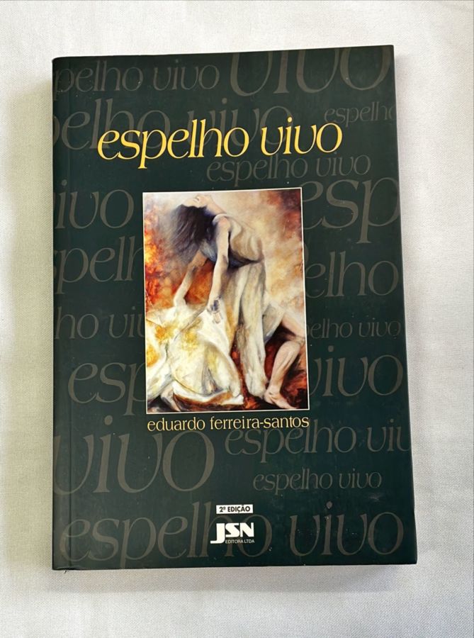 <a href="https://www.touchelivros.com.br/livro/espelho-vivo/">Espelho Vivo - Eduardo Ferreira-santos</a>