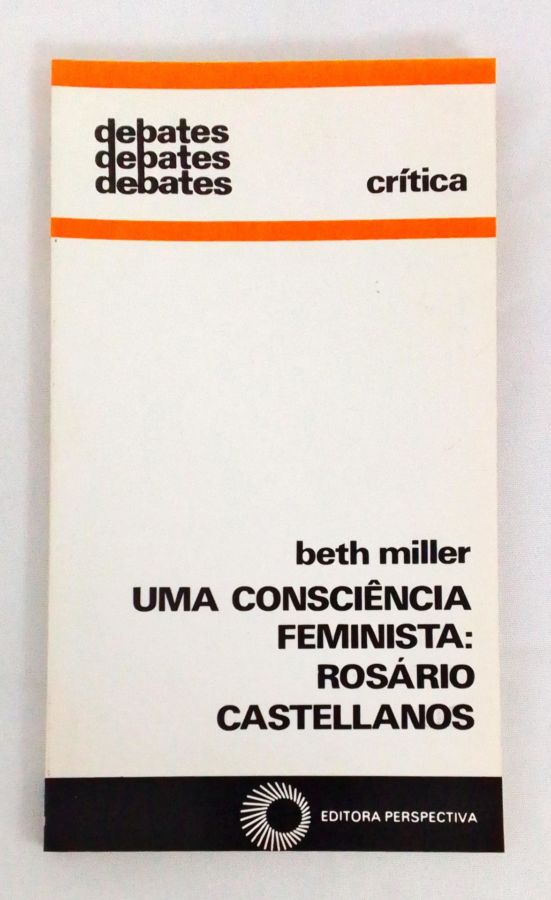 <a href="https://www.touchelivros.com.br/livro/uma-consciencia-feminista-rosario-castellanos-2/">Uma Consciência Feminista – Rosário Castellanos - Beth Miller</a>