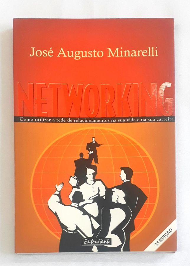 <a href="https://www.touchelivros.com.br/livro/networking/">Networking - José Augusto Minarelli</a>