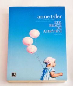 <a href="https://www.touchelivros.com.br/livro/em-busca-da-america/">Em Busca da America - Anne Tyler</a>