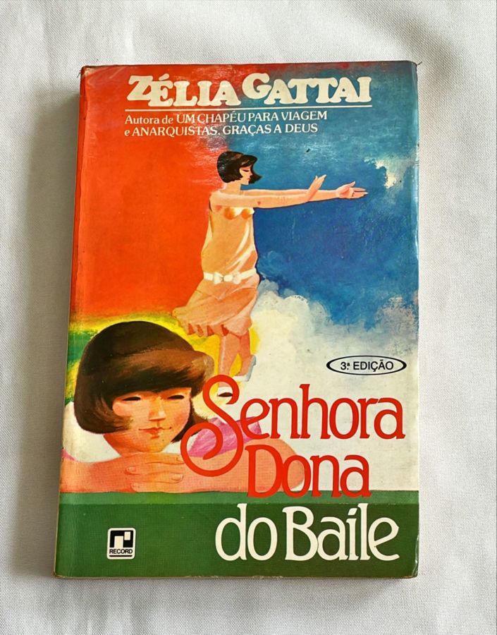 <a href="https://www.touchelivros.com.br/livro/senhora-dona-do-baile/">Senhora Dona do Baile - Zélia Gattai</a>