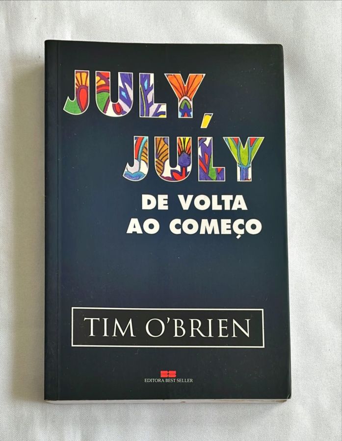 <a href="https://www.touchelivros.com.br/livro/july-july-de-volta-ao-comeco/">July, July De Volta Ao Começo - Tim O'Brien</a>