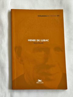 <a href="https://www.touchelivros.com.br/livro/henri-de-lubac-teologos-do-seculo-xx/">Henri de Lubac – Teólogos do Século XX - Ilaria Morali</a>