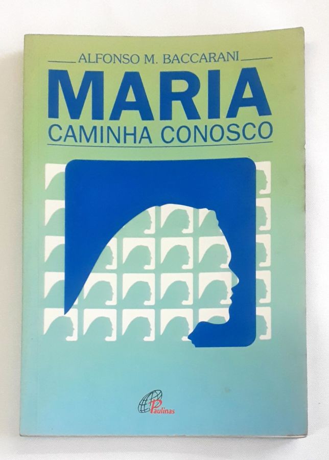 <a href="https://www.touchelivros.com.br/livro/maria-caminho-conosco/">Maria Caminho Conosco - Alfonso M. Baccarani</a>
