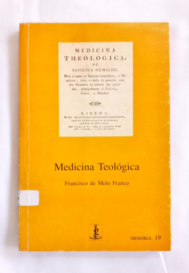 <a href="https://www.touchelivros.com.br/livro/medicina-teologica/">Medicina Teológica - Francisco de Melo Franco</a>