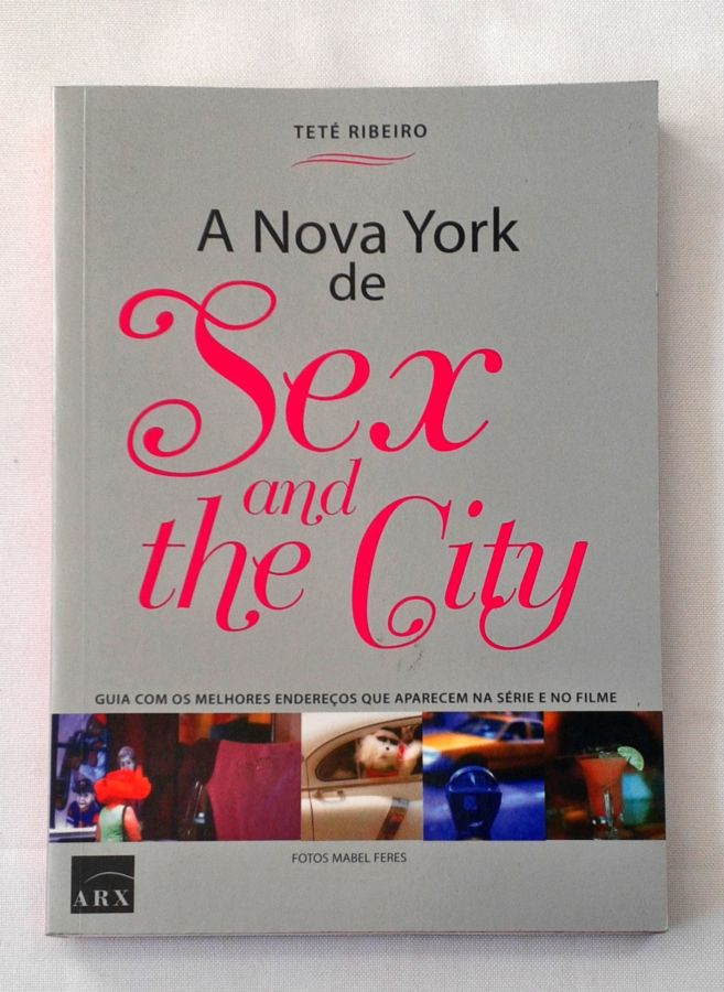 A Nova York de Sex and the City - Tete Ribeiro
