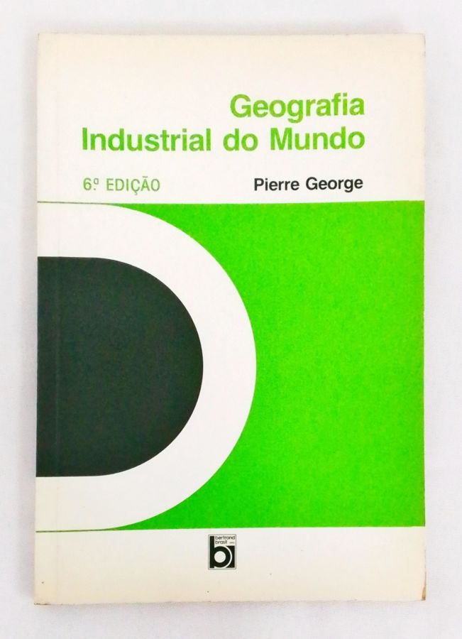 <a href="https://www.touchelivros.com.br/livro/geografia-industrial-do-mundo/">Geografia Industrial do Mundo - Pierre George</a>