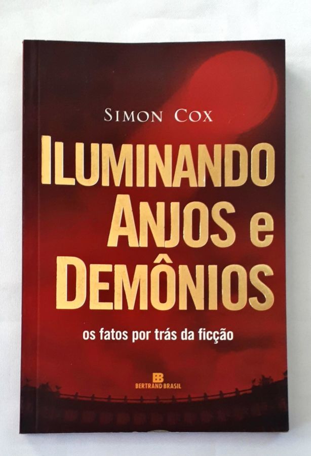<a href="https://www.touchelivros.com.br/livro/iluminando-anjos-e-demonios/">Iluminando Anjos e Demônios - Simon Cox</a>