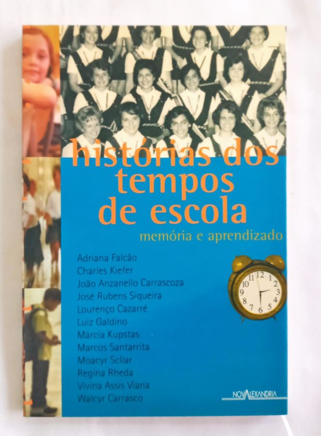 <a href="https://www.touchelivros.com.br/livro/historias-dos-tempos-de-escola/">Histórias Dos Tempos De Escola - Regina Rheda</a>