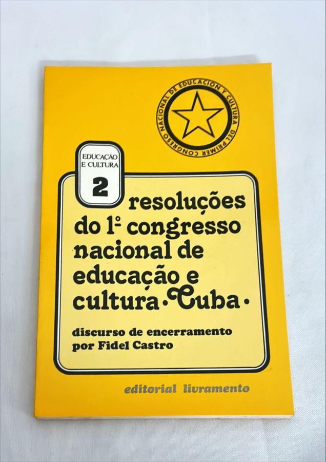 <a href="https://www.touchelivros.com.br/livro/resolucoes-do-1o-congresso-nacional-de-educacao-e-cultura-cuba-2/">Resoluções do 1º Congresso Nacional de Educação e Cultura – Cuba - Fidel Castro</a>