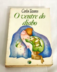 <a href="https://www.touchelivros.com.br/livro/o-ventre-do-diabo/">O Ventre do Diabo - Carlos Tavares</a>