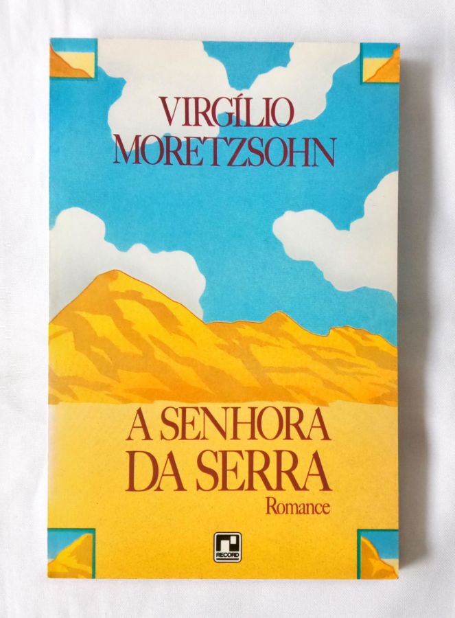 <a href="https://www.touchelivros.com.br/livro/a-senhora-da-serra/">A Senhora Da Serra - Virgílio Moretzsohn</a>