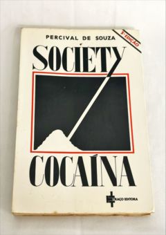 <a href="https://www.touchelivros.com.br/livro/society-cocaina/">Society Cocaína - Percival de Souza</a>