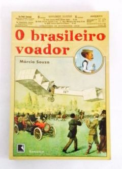 <a href="https://www.touchelivros.com.br/livro/o-brasileiro-voador/">O Brasileiro Voador - Marcio Souza</a>