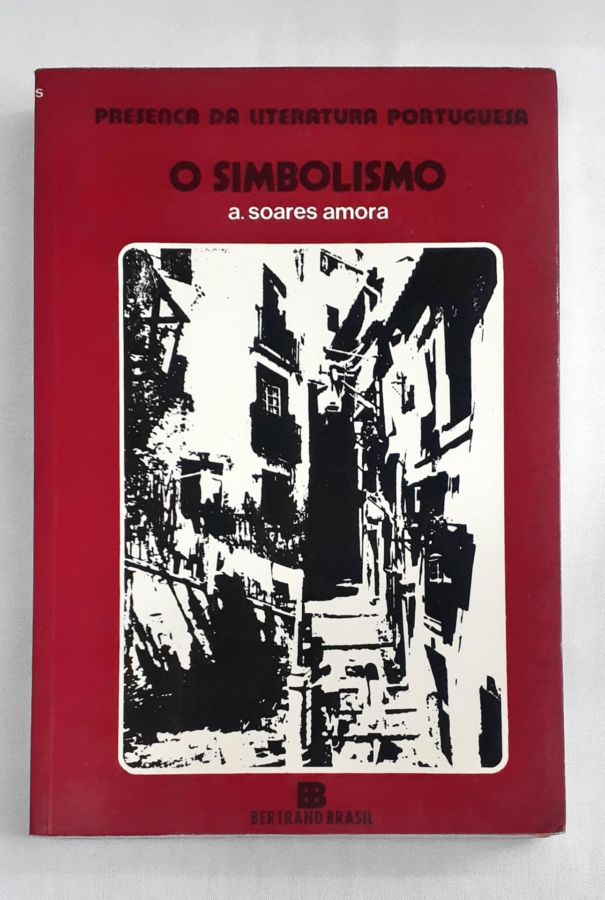 <a href="https://www.touchelivros.com.br/livro/simbolismo/">Simbolismo - Antônio Soares Amora</a>
