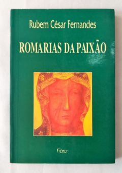 <a href="https://www.touchelivros.com.br/livro/romarias-da-paixao/">Romarias da Paixão - Rubem César Fernandes</a>