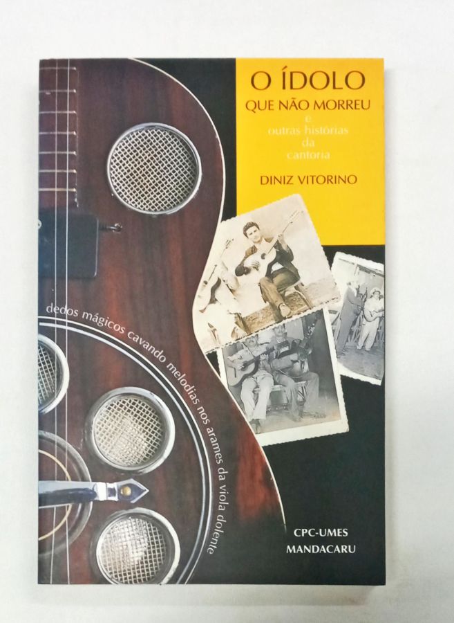<a href="https://www.touchelivros.com.br/livro/o-idolo-que-nao-morreu-e-outras-historias-da-cantoria/">O Ídolo Que Não Morreu e Outras Histórias Da Cantoria - Diniz Vitorino</a>