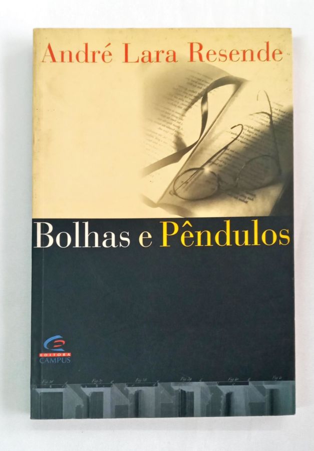Bolhas e Pêndulos - André Lara Resende