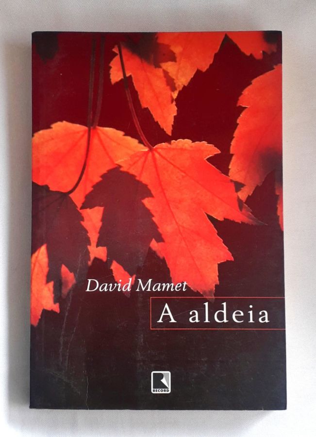 <a href="https://www.touchelivros.com.br/livro/a-aldeia/">A Aldeia - David Mamet</a>