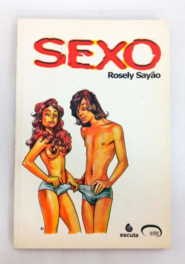 <a href="https://www.touchelivros.com.br/livro/sexo-2/">Sexo - Rosely Sayão</a>