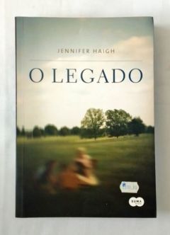 <a href="https://www.touchelivros.com.br/livro/o-legado/">O legado - Jennifer Haigh</a>