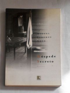 <a href="https://www.touchelivros.com.br/livro/hospede-secreto/">Hóspede Secreto - Miguel Sanches Neto</a>