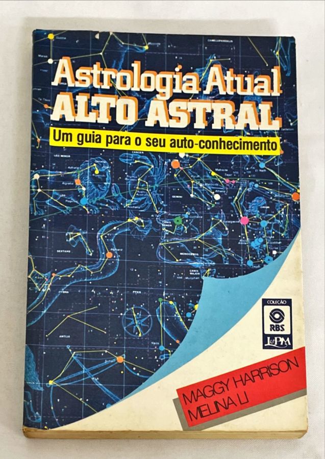 <a href="https://www.touchelivros.com.br/livro/astrologia-atual-alto-astral/">Astrologia Atual Alto Astral - Maggy Harrison e Melina Li</a>